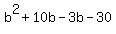 b%5E2%2B10b-3b-30