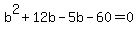b%5E2%2B12b-5b-60=0