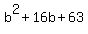 b%5E2%2B16b%2B63