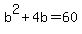 b%5E2%2B4b=60
