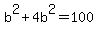 b%5E2%2B4b%5E2=100