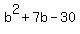 b%5E2%2B7b-30