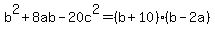 b%5E2%2B8ab-20c%5E2=%28b%2B10%29%28b-2a%29