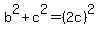 b%5E2%2Bc%5E2=%282c%29%5E2