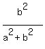 b%5E2%2F%28a%5E2%2Bb%5E2%29