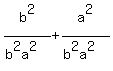b%5E2%2F%28b%5E2a%5E2%29%2Ba%5E2%2F%28b%5E2a%5E2%29