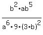 b%5E2%2Fa%5E6%2F9%2Aab%5E5%2F%283%2Ab%29%5E2