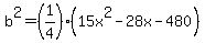 b%5E2=%281%2F4%29%2815x%5E2-28x-480%29