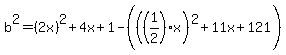 b%5E2=%282x%29%5E2%2B4x%2B1-%28%28%281%2F2%29x%29%5E2%2B11x%2B121%29