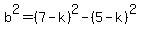 b%5E2=%287-k%29%5E2-%285-k%29%5E2