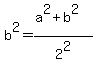 b%5E2=%28a%5E2%2Bb%5E2%29%2F2%5E2