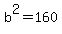 b%5E2=+160