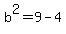 b%5E2=+9+-+4