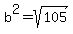 b%5E2=+sqrt+%28105%29+