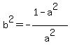 b%5E2=-%281-a%5E2%29%2Fa%5E2
