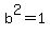 b%5E2=1