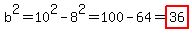 b%5E2=10%5E2-8%5E2=100-64=highlight%2836%29