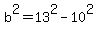 b%5E2=13%5E2-10%5E2
