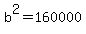 b%5E2=160000
