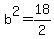 b%5E2=18%2F2