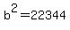 b%5E2=22344