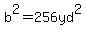 b%5E2=256yd%5E2