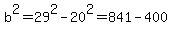 b%5E2=29%5E2-20%5E2=841-400