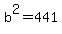 b%5E2=441