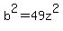 b%5E2=49z%5E2