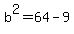 b%5E2=64-9