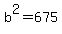 b%5E2=675