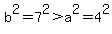 b%5E2=7%5E2+%3E+a%5E2=4%5E2