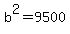 b%5E2=9500