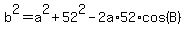 b%5E2=a%5E2%2B52%5E2-2a%2A52%2Acos%28B%29
