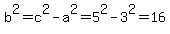 b%5E2=c%5E2-a%5E2=5%5E2-3%5E2=16
