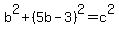 b%5E2+%2B+%285b+-+3%29%5E2+=+c%5E2