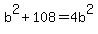 b%5E2+%2B+108+=+4b%5E2
