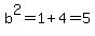 \"b%5E2+=+1%2B4+=+5\"