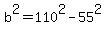 b%5E2+=+110%5E2-55%5E2