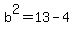 b%5E2+=+13-4