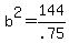 b%5E2+=+144%2F.75