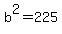 b%5E2+=+225