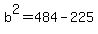b%5E2+=+484+-+225