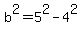b%5E2+=+5%5E2+-+4%5E2+