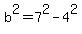 b%5E2+=+7%5E2+-+4%5E2