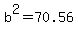 b%5E2+=+70.56