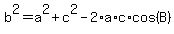 b%5E2+=+a%5E2+%2B+c%5E2+-+2%2Aa%2Ac%2Acos%28B%29