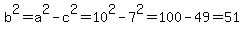 b%5E2+=+a%5E2+-+c%5E2+=+10%5E2+-+7%5E2+=+100+-+49+=+51