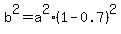 b%5E2+=a%5E2%281-0.7%29%5E2