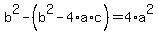 b%5E2+-+%28b%5E2+-+4%2Aa%2Ac%29+=+4%2Aa%5E2